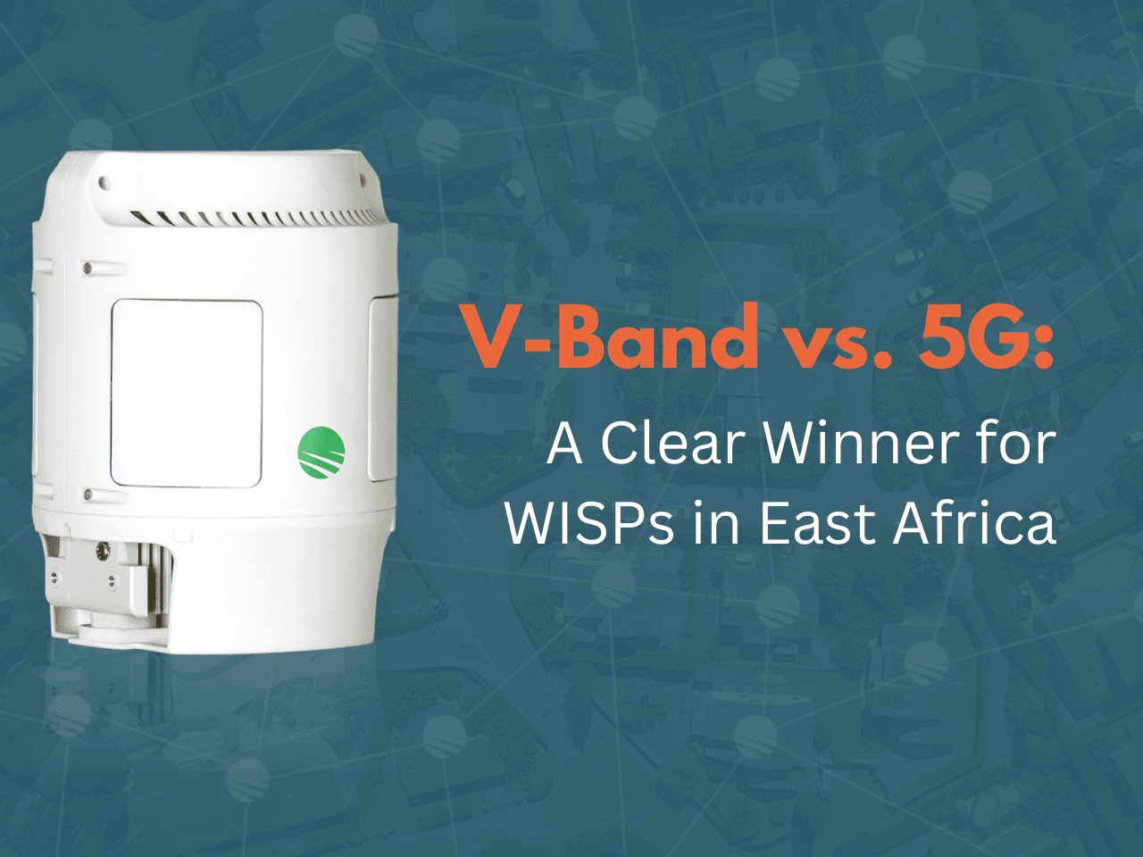 V-Band vs. 5G: A Clear Winner for WISPs in East Africa